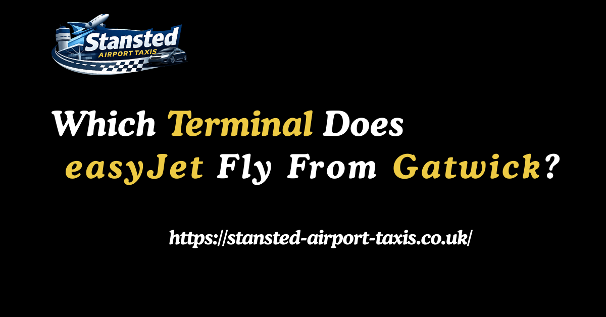Which Terminal Does easyJet Fly From Gatwick