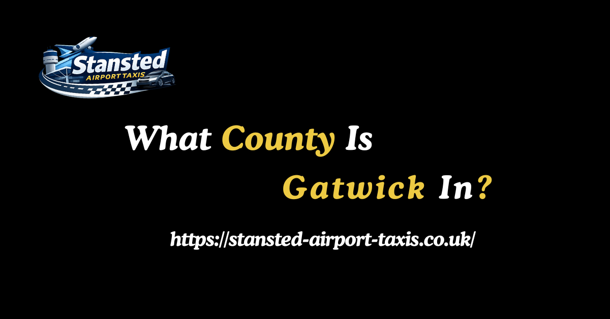 What County Is Gatwick In